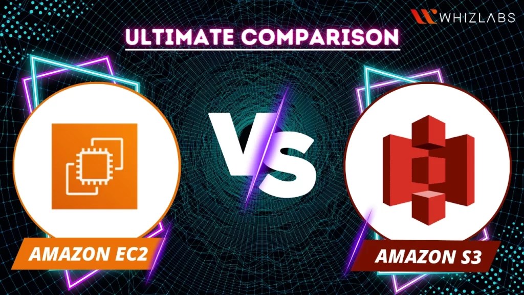 Amazon EC2 vs Amazon S3 The Ultimate Comparison