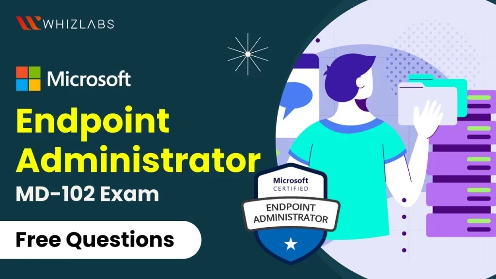 [Updated2023] Free Microsoft MD102 Practice Test Questions