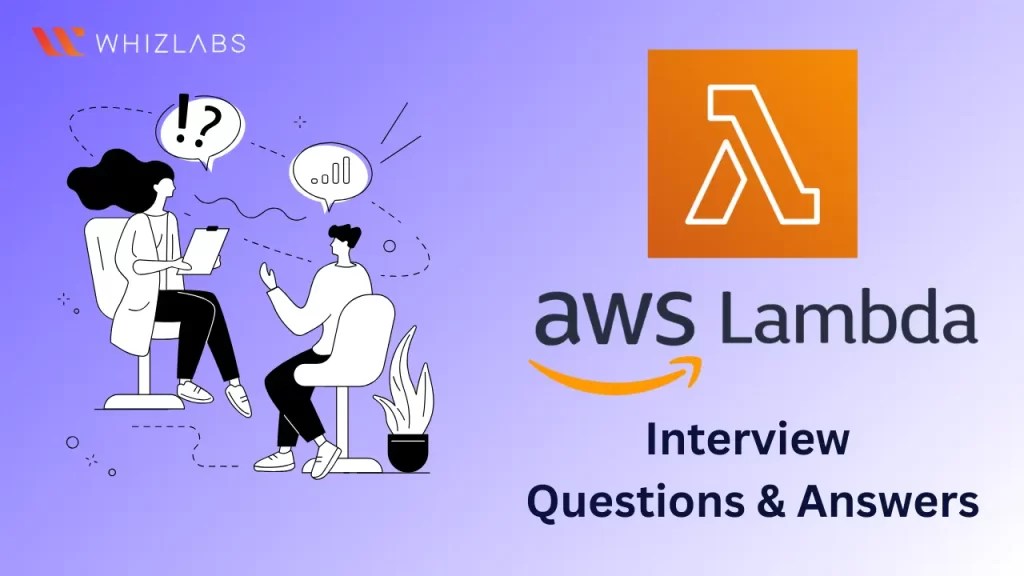 Top 25 AWS Lambda Interview Questions and Answers 2024