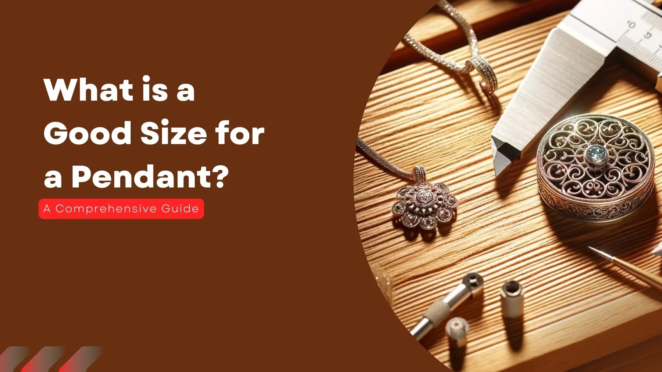What is a Good Size for a Pendant? A Comprehensive Guide