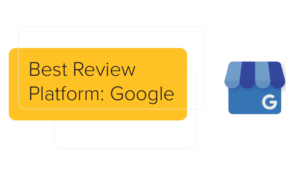 Why Google is the Best Consumer Review Platform to Make an Impact for Local Business