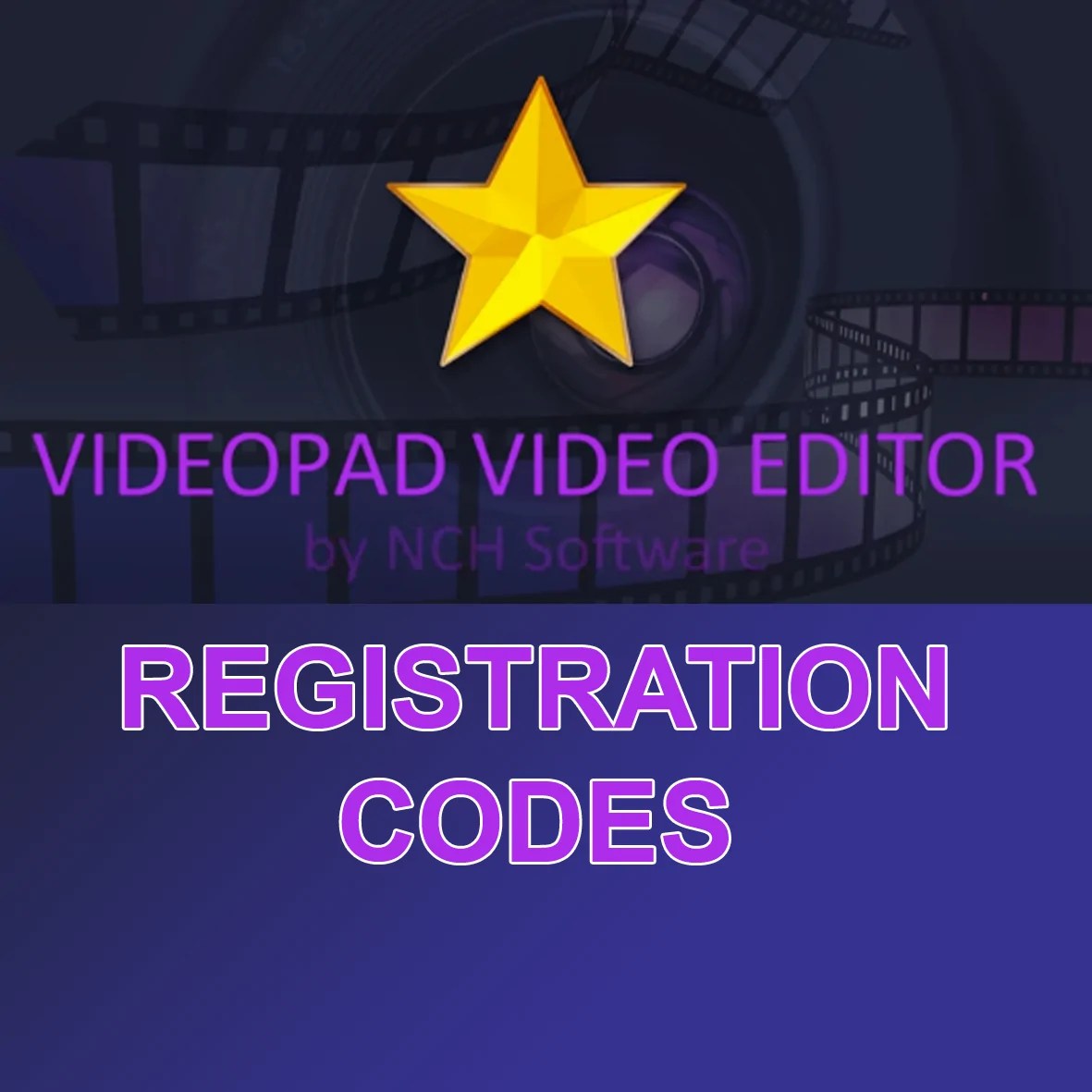 2022 New List VideoPad Registration Codes Free Hacks Keys And Hacks