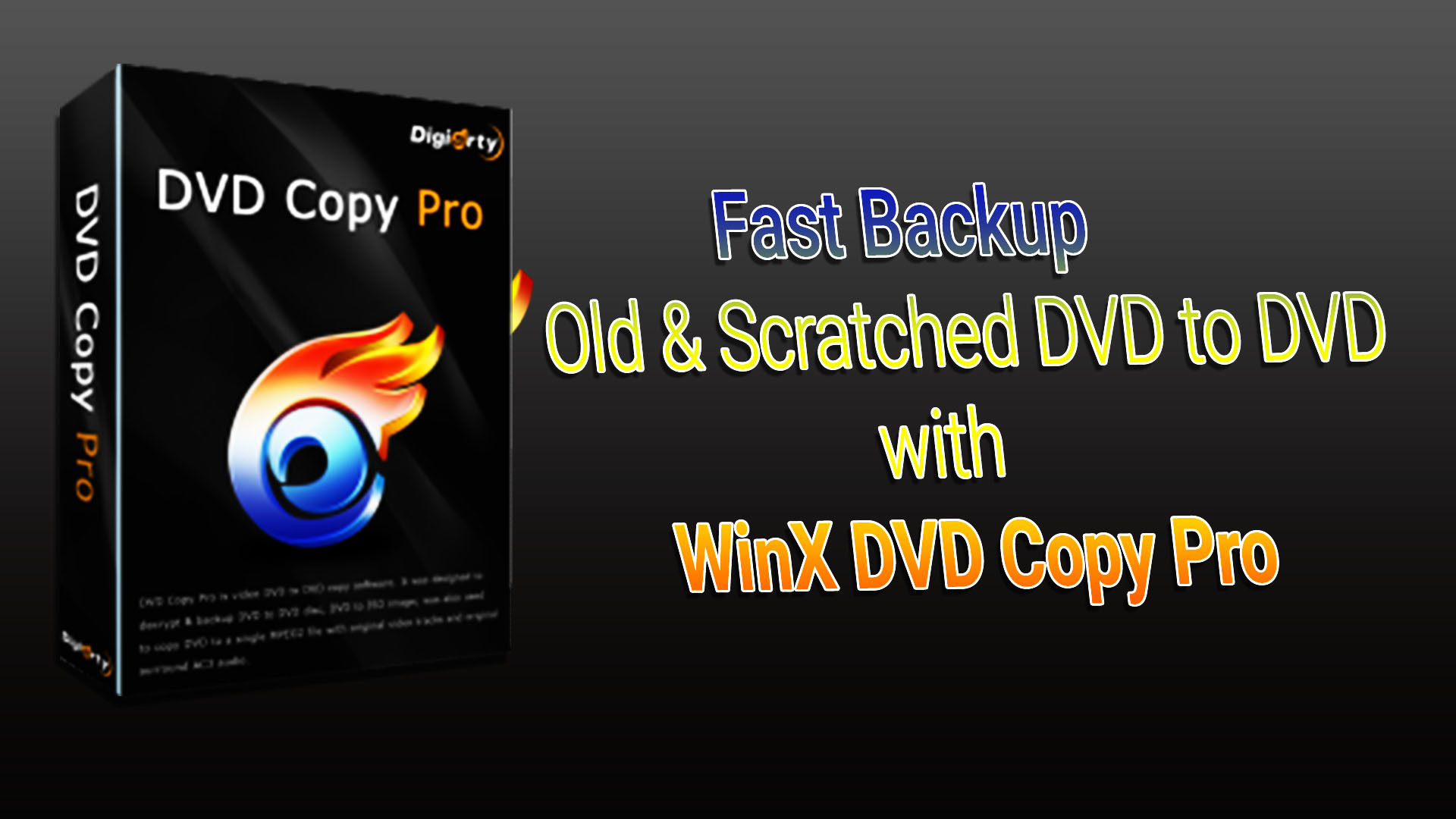How to Fast Backup Your Old/Scratched DVD to DVD with WinX DVD Copy Pro