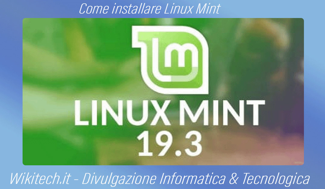 Come installare Linux Mint Divulgazione Tecnologica e informatica