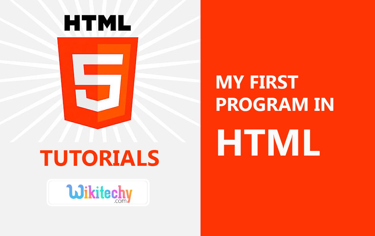 html tutorial My First Program in HTML html5 html code html