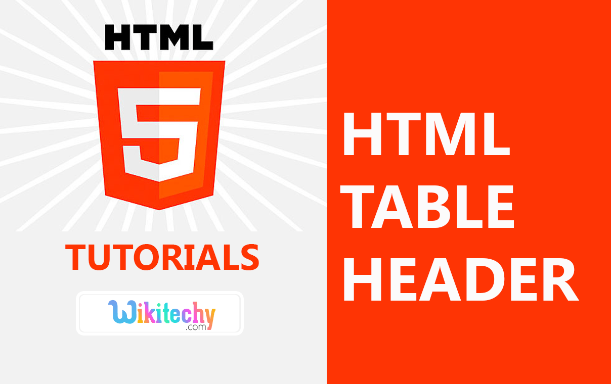 html tutorial Table Header Tag in HTML html5 html code html form
