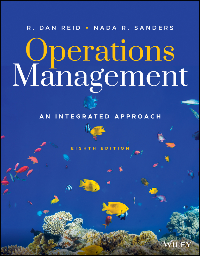 Operations Management An Integrated Approach, 8th Edition WileyPLUS