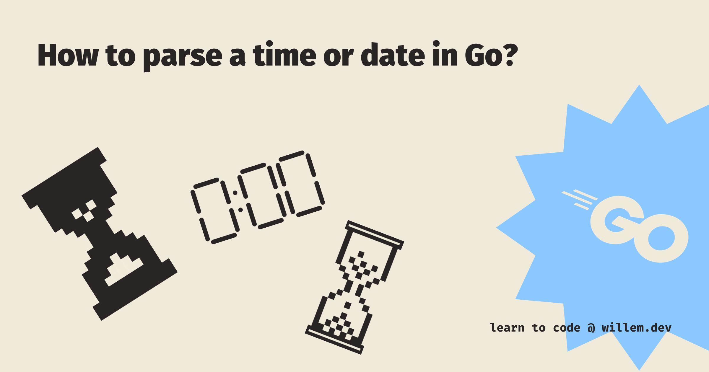 How to use time.Parse to parse a time or date in Go (Golang)