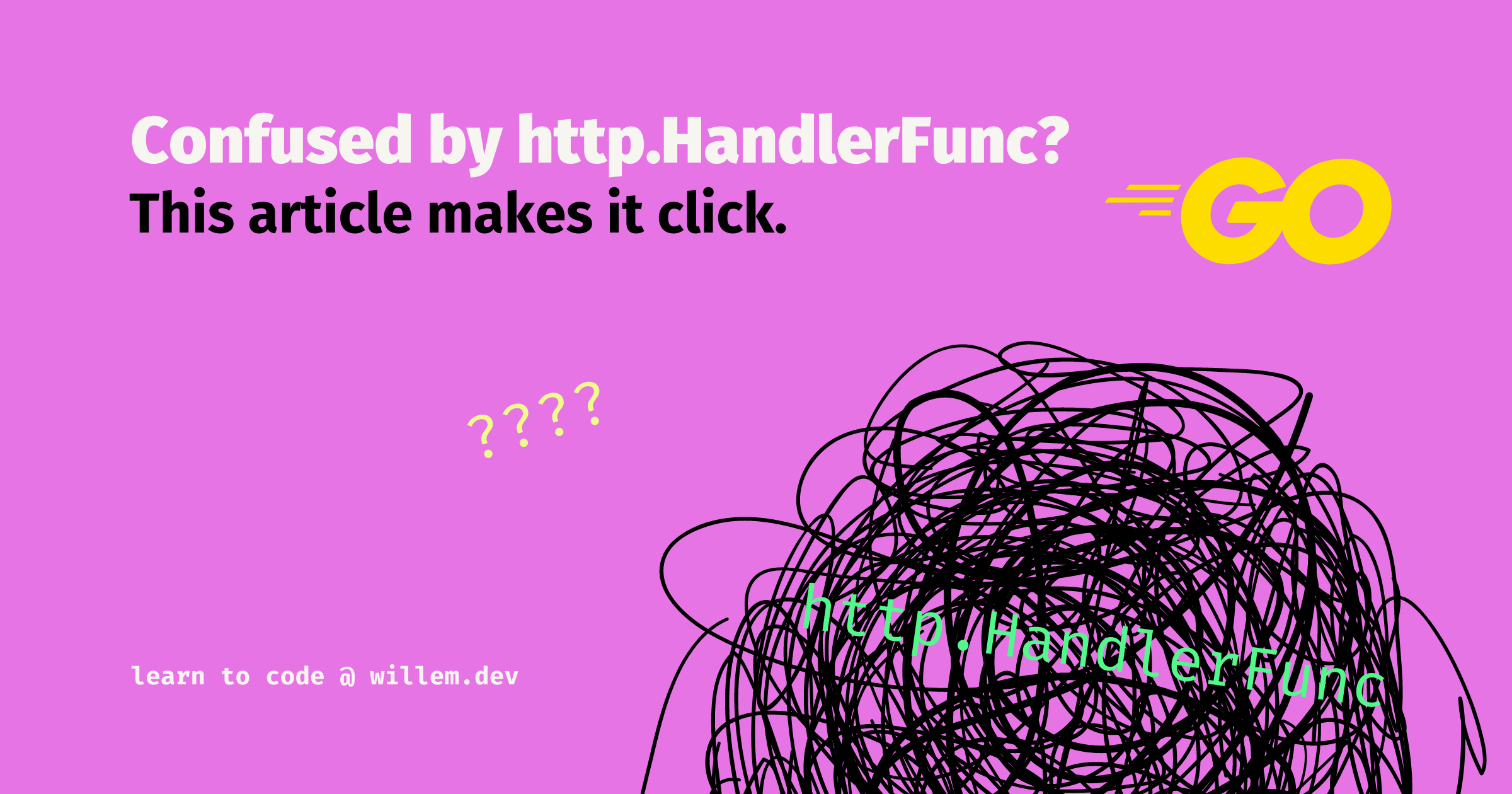 Confused by http.HandlerFunc? This post makes it click Learn Go/Golang