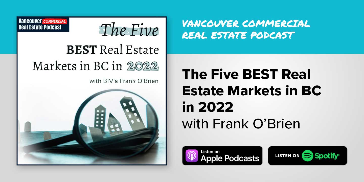 The Five BEST Real Estate Markets in BC in 2022 with BIV's Frank O