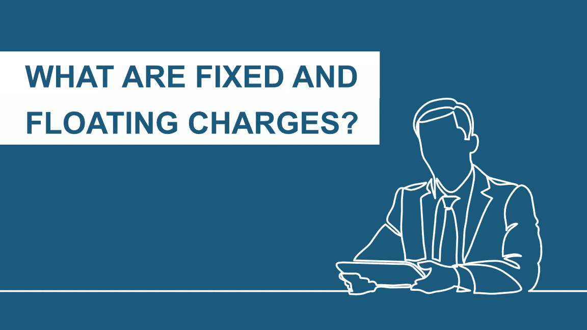 What Are Fixed Charges And Floating Charges? Wilson Field® Licensed