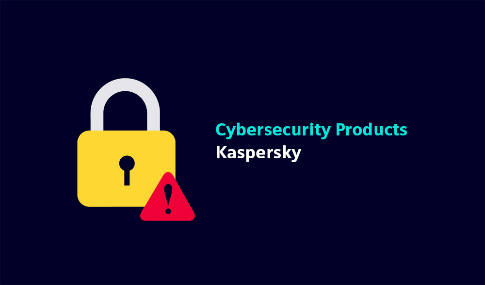 Kaspersky Cybersecurity Products