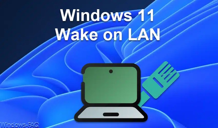 Windows 11 Wake on LAN Windows FAQ