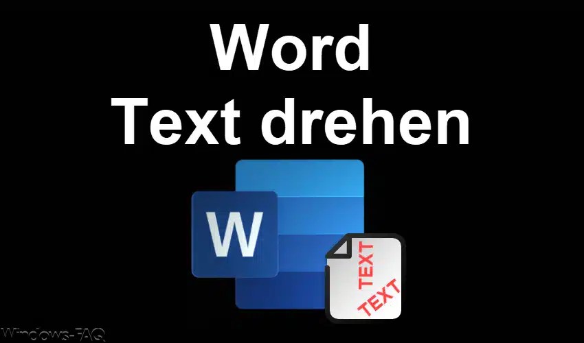Word Text drehen Windows FAQ