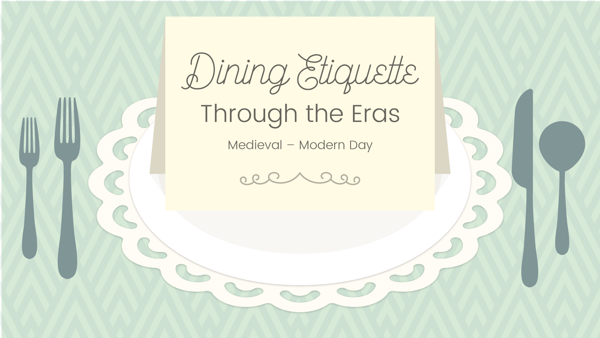 Dinner Parties & Etiquette Through the Ages Windows & More