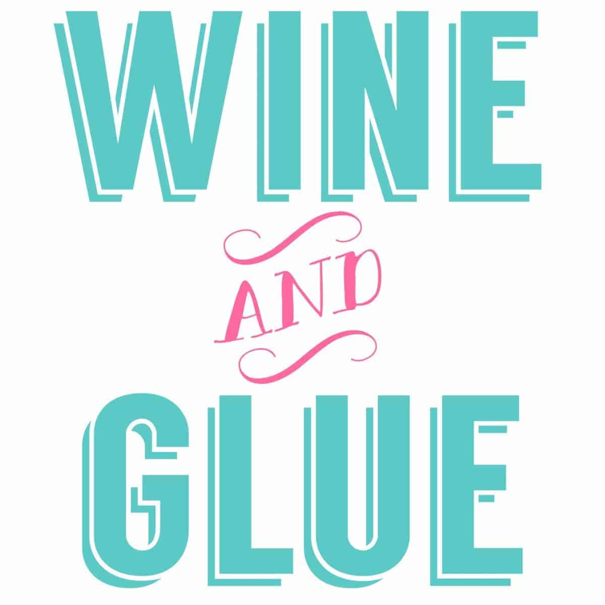 Home Wine & Glue