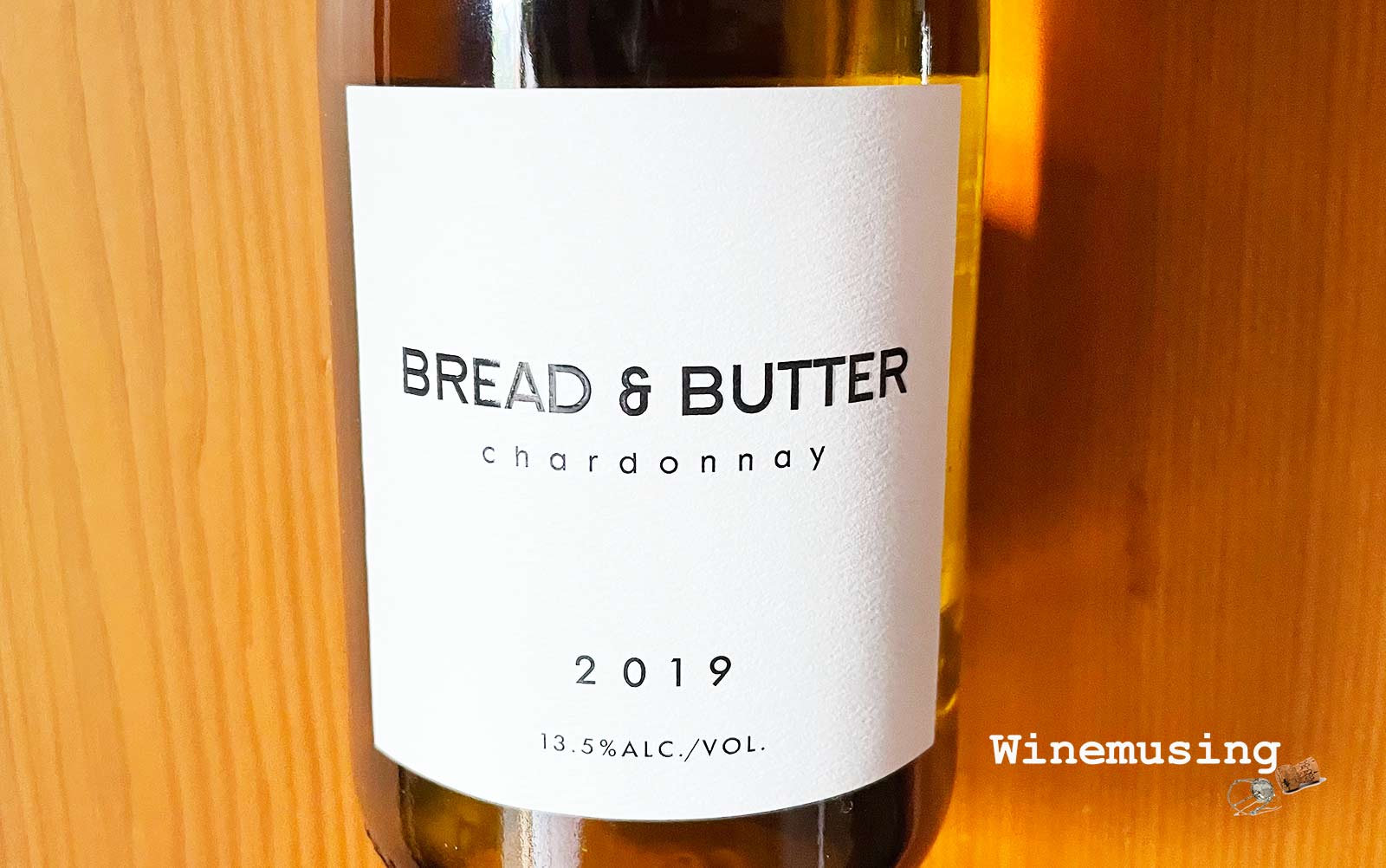 Bread and Butter Chardonnay winemusing