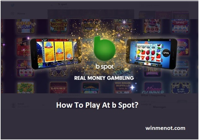 How To Play At b Spot in USA online casino slots and other games