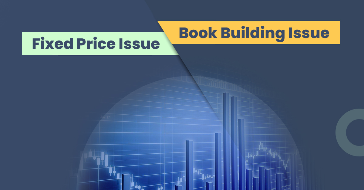 Fixed Price Issue vs Book Building Issue What Are Their Differences?