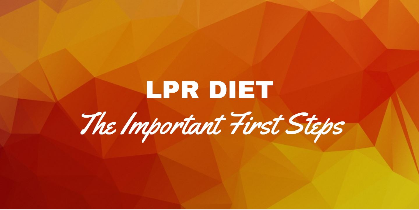 LPR Diet The Important First Steps Wipeout Reflux