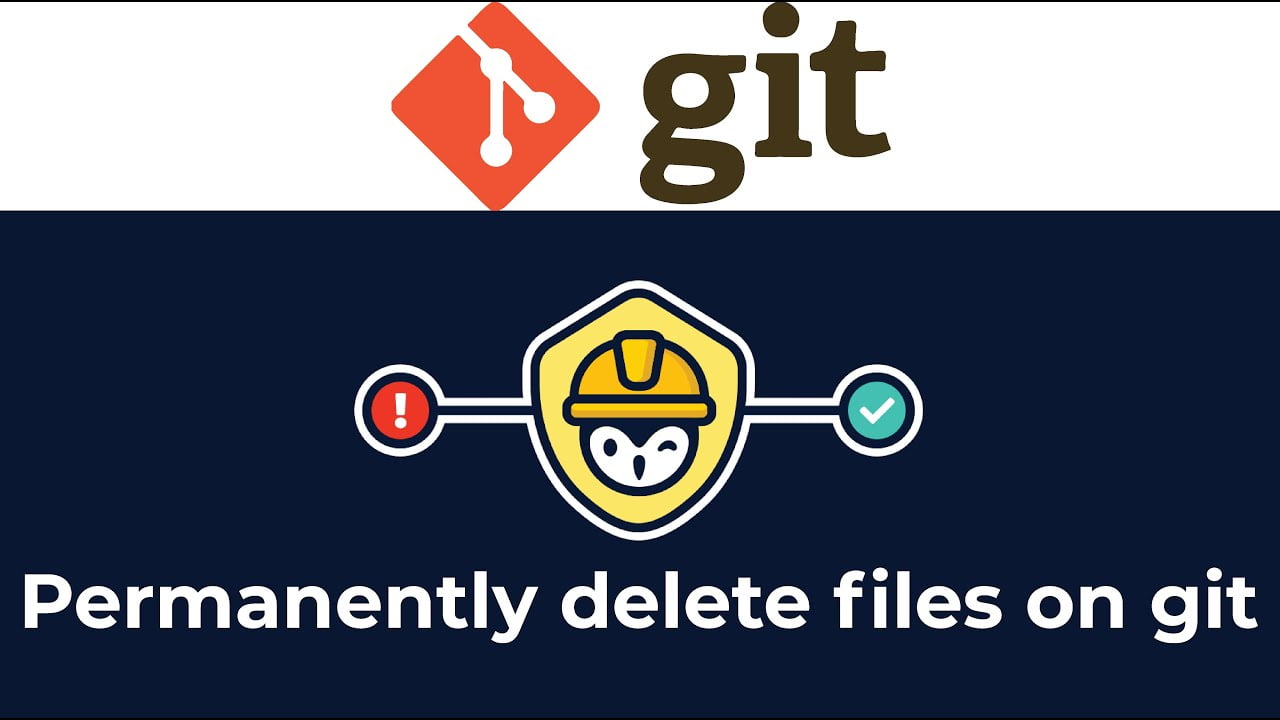 How to permanently remove a file from Git history Wisdom Geek