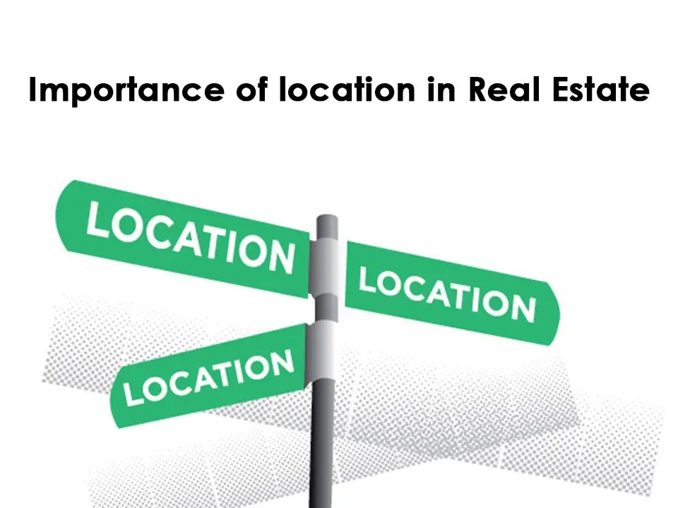Importance of location in Real estate Wisdom Properties