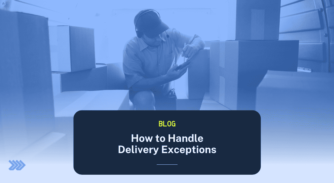 How to Handle Delivery Exceptions Wise Systems
