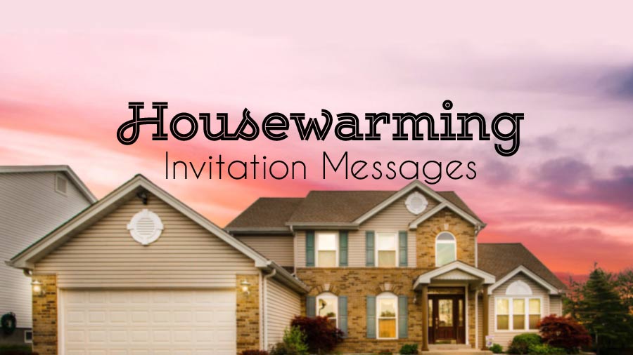 60+ Housewarming Invitation Messages and Wording WishesMsg