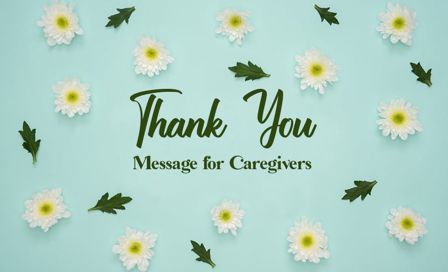 Caregiver Appreciation Messages and Quotes WishesMsg