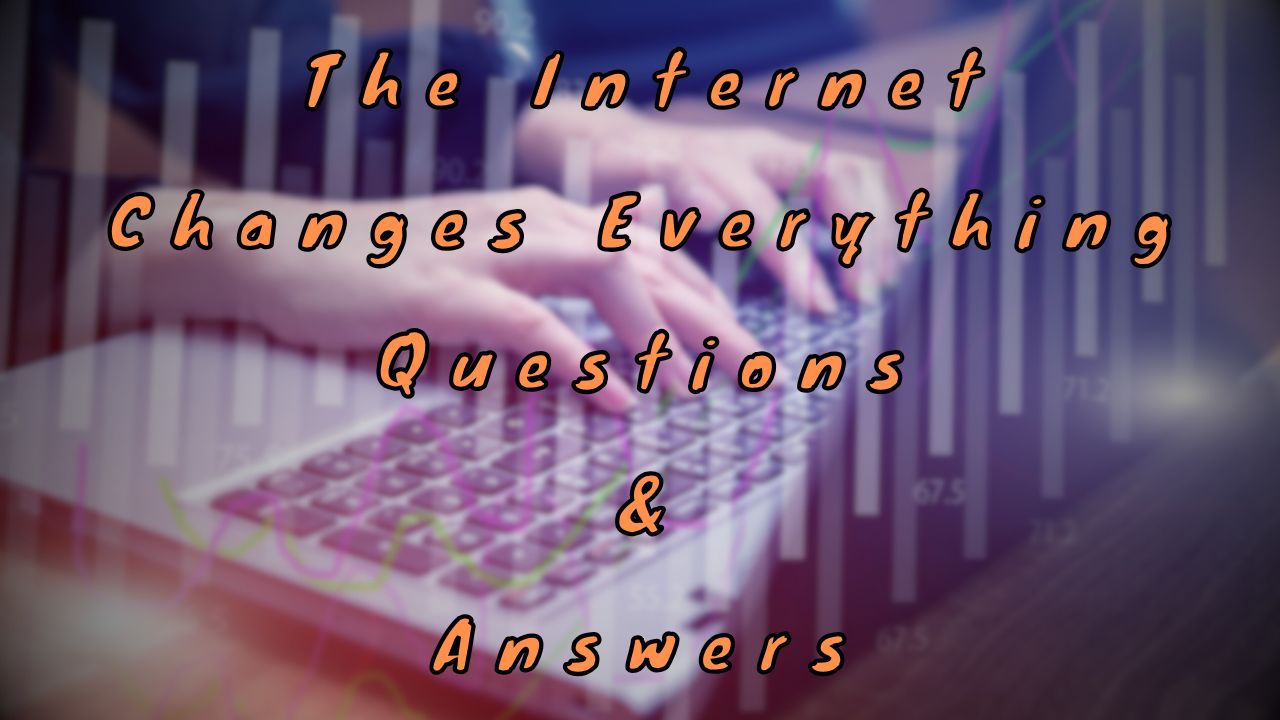 The Changes Everything Questions & Answers WittyChimp