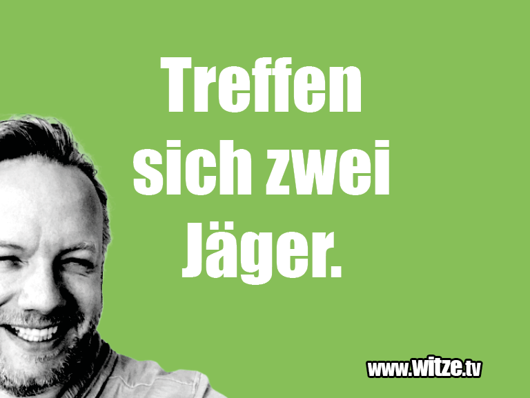 Treffen sich zwei… Kategorie Lustige Witze Witze.tv