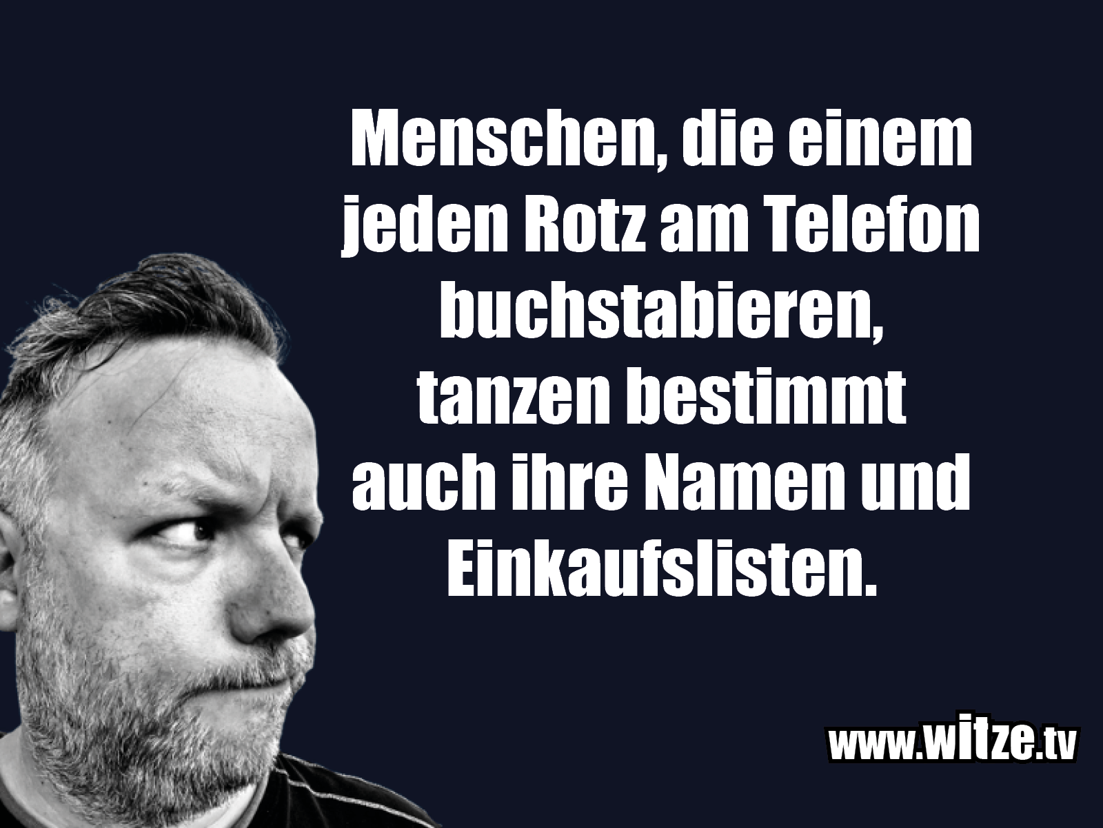 Menschen, die einem jeden Rotz am Telefon • Lustige Witze und Sprüche