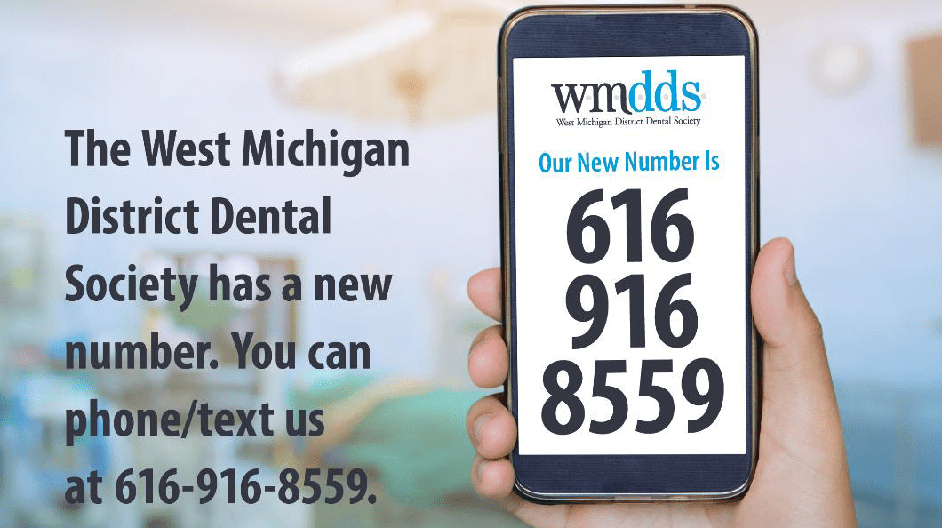 We have a new phone number! West Michigan District Dental Society