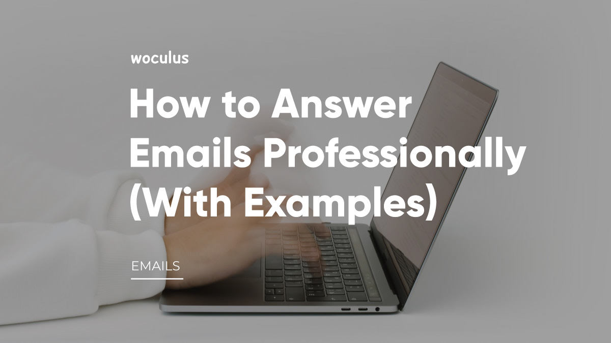 How to Answer Emails Professionally (With Several Examples)