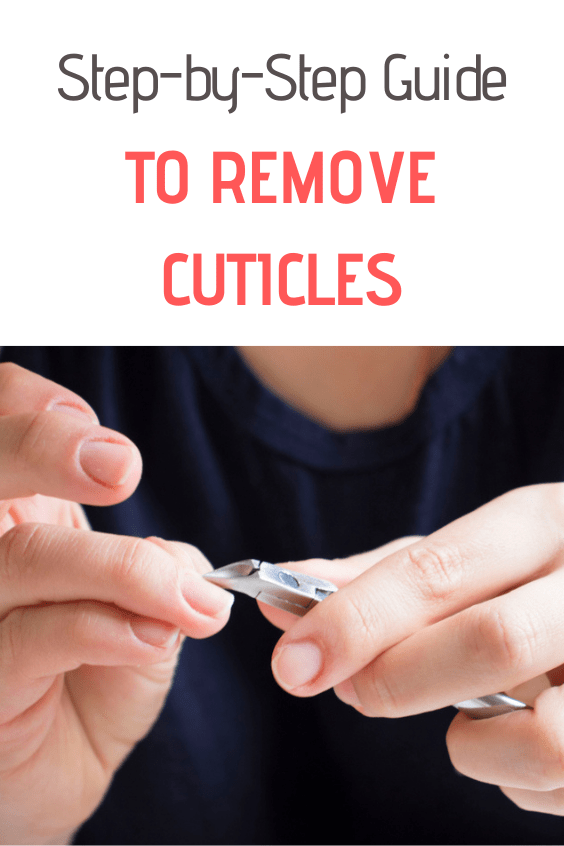 StepbyStep Guide to Remove Cuticles