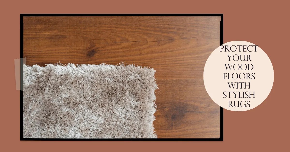 Using Rugs To Protect Wood Flooring Wood and Beyond Blog