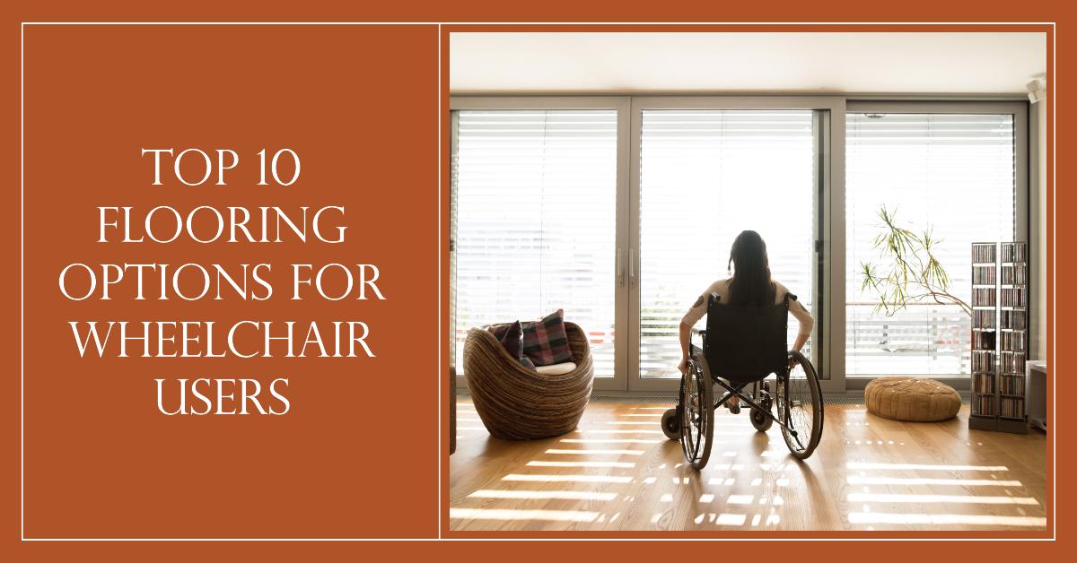 10 Best Flooring For Wheelchair Users Expertly Explained Wood and