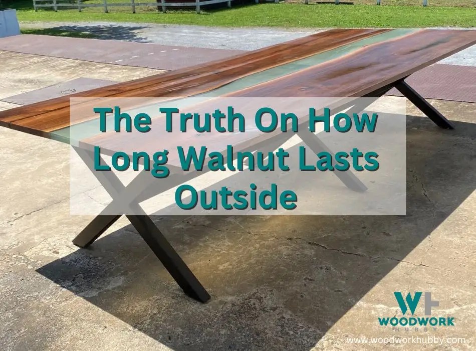 The Truth On How Long Walnut Lasts Outside