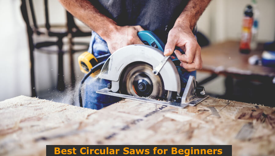 Best Circular Saws For Beginners 2023