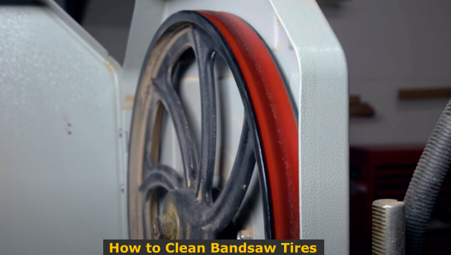 How To Clean Bandsaw Tires
