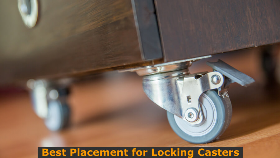 Best Placement For Locking Casters