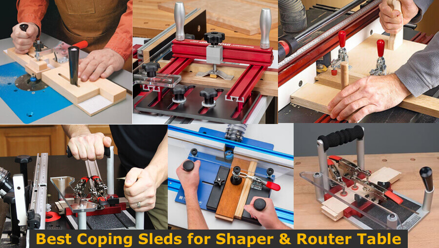 Best Coping Sleds For Shaper & Router Table 2023