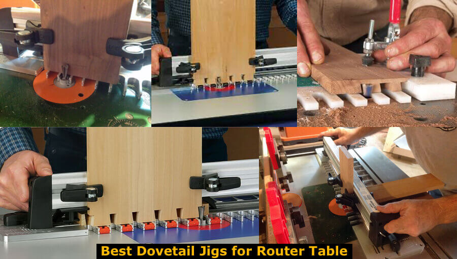 Best Dovetail Jigs For Router Table