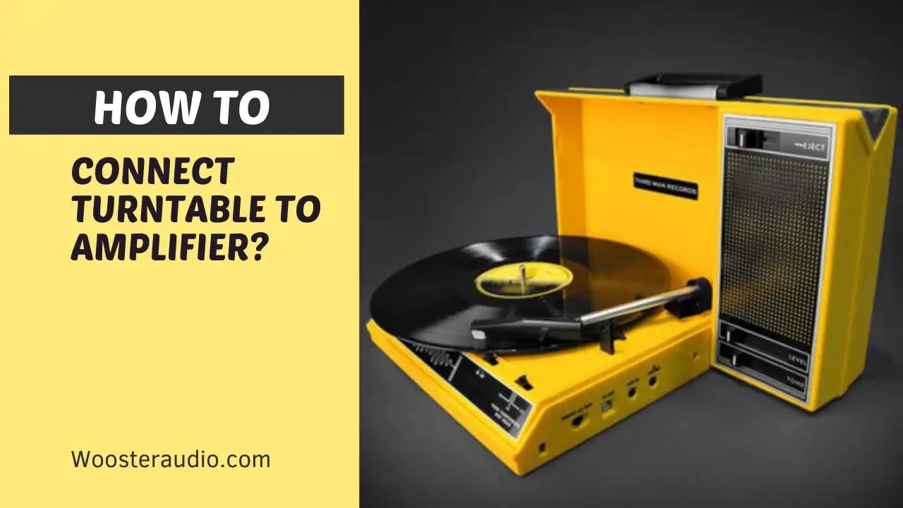 How to Connect Turntable to Amplifier (Fast Guide)