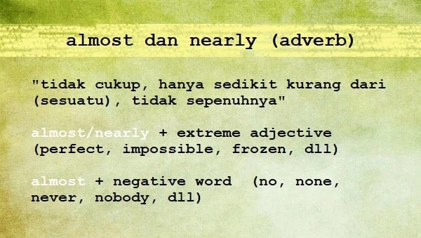 Almost dan Nearly: Pengertian, Penggunaan, dan Contoh Kalimat