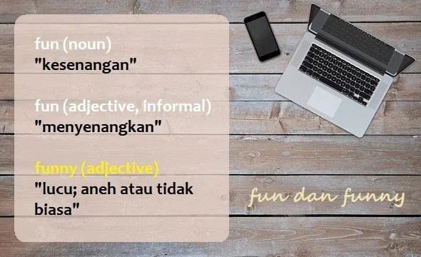 Pengertian, Penggunaan, Contoh Kalimat “Fun” dan “Funny” dan Artinya