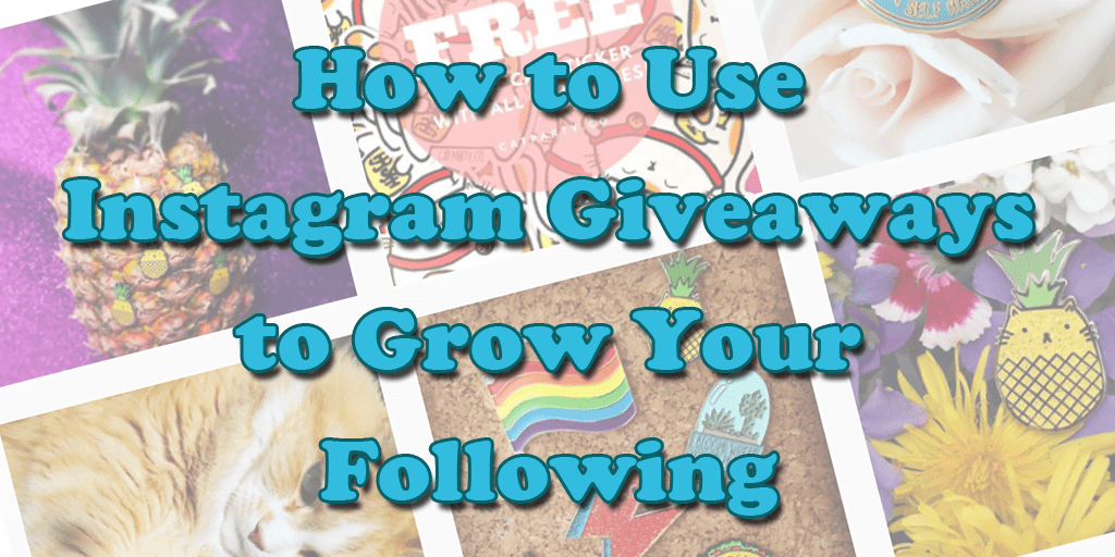 How to Use Instagram Giveaways to Grow Your Following