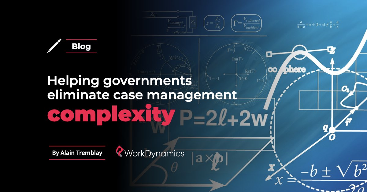 Helping governments eliminate case management complexity WorkDynamics