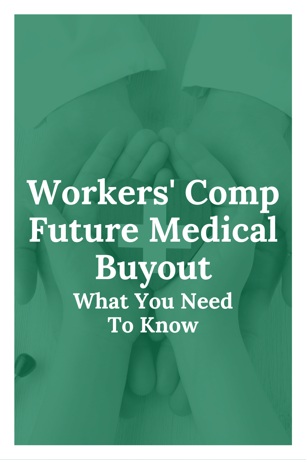 Workers' Comp Future Medical Buyout What You Need To Know