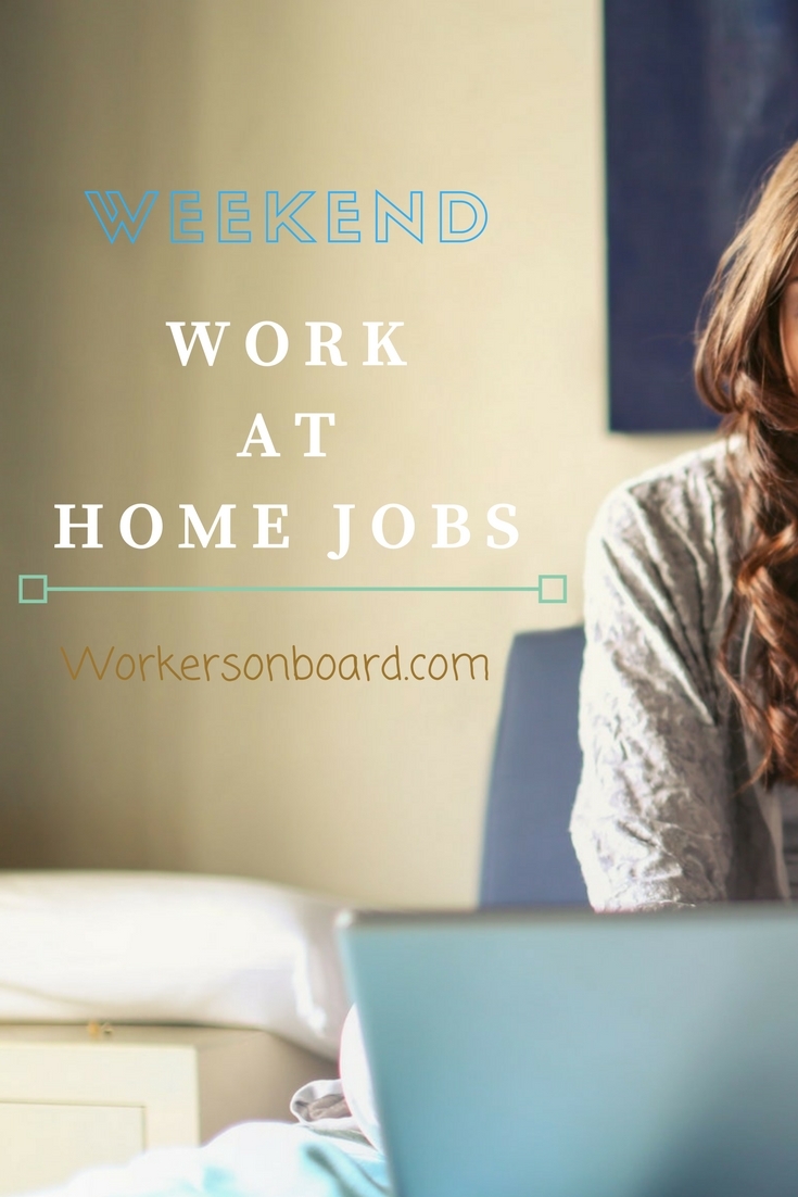 Weekend Work at home Jobs Workersonboard